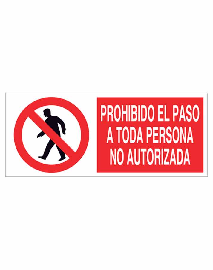 Señal: Prohibido el paso a toda persona no autorizada